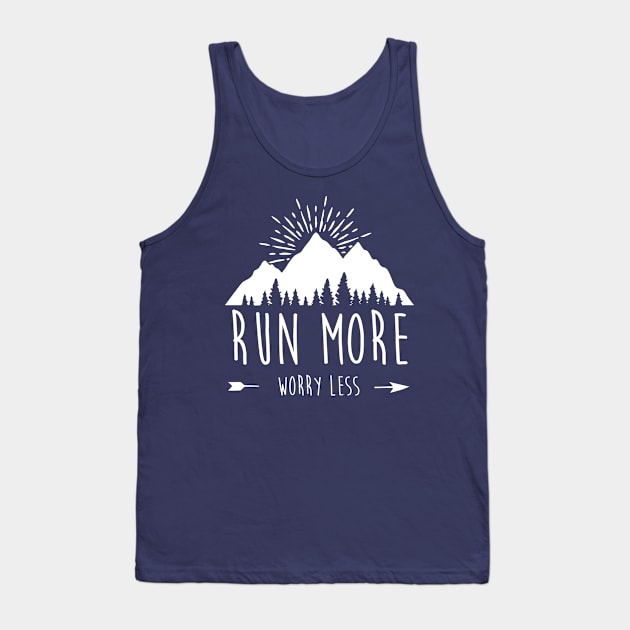 Run More Worry Less Tank Top by tshirtguild